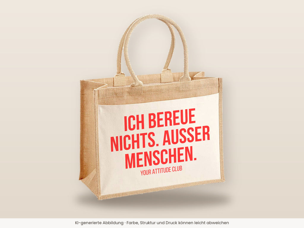 Ich bereue nichts. Ausser Menschen. – Jutetasche mit Spruch, große Jutetasche, Detailansicht