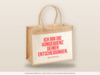 Ich bin die Konsequenz deiner Entscheidungen. – Jutetasche mit Spruch, große Jutetasche, Detailansicht