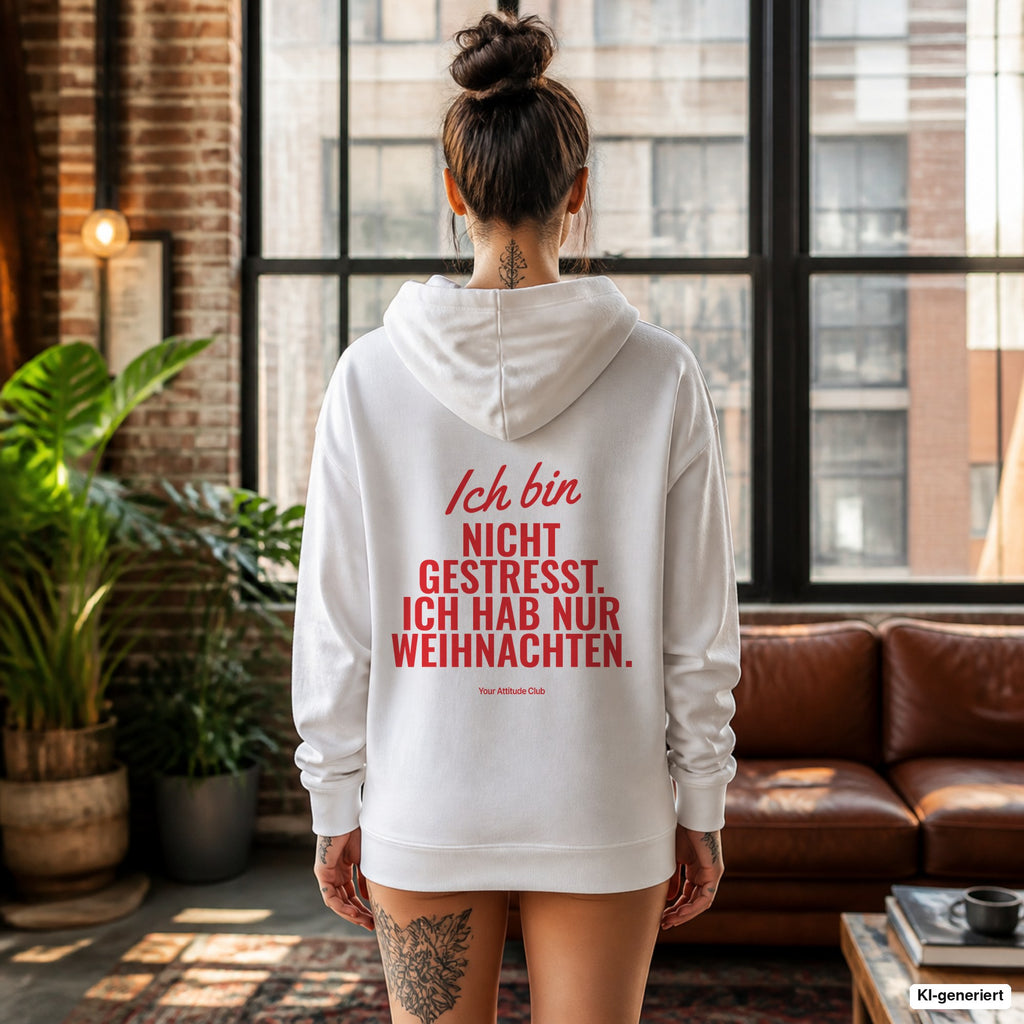 Ich bin nicht gestresst. Ich hab nur Weihnachten – weißer Hoodie mit rotem Backprint, Damen im Loft