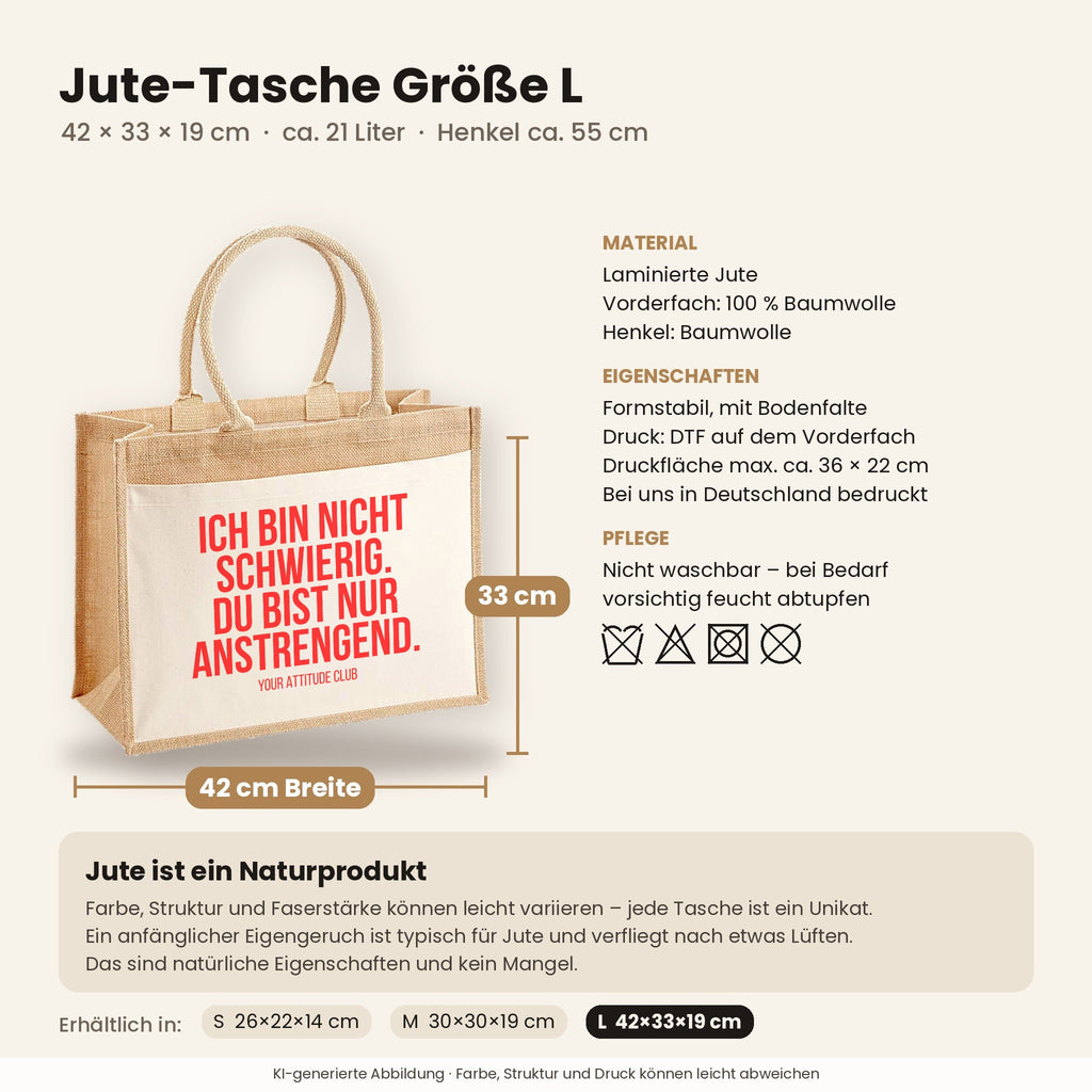 Ich bin nicht schwierig. Du bist nur anstrengend. – Jutetasche mit Spruch, Maße, Material und Pflege