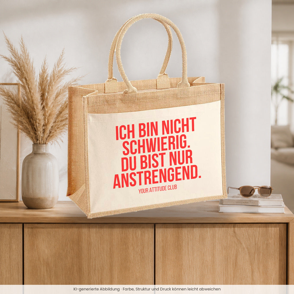 Ich bin nicht schwierig. Du bist nur anstrengend. – Jutetasche mit Spruch, auf dem Sideboard im Flur