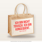 Ich bin nicht toxisch. Ich bin konsequent. – Jutetasche mit Spruch, große Jutetasche, Produktansicht