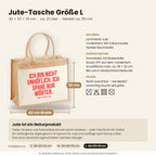 Ich bin nicht unhöflich. Ich spare nur Wörter. – Jutetasche mit Spruch, Maße, Material und Pflege