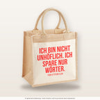 Ich bin nicht unhöflich. Ich spare nur Wörter. – Jutetasche mit Spruch, mittlere Jutetasche 30 × 30 cm