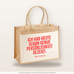 Ich hab heute schon genug Persönlichkeit gezeigt. – Jutetasche mit Spruch, große Jutetasche, Produktansicht