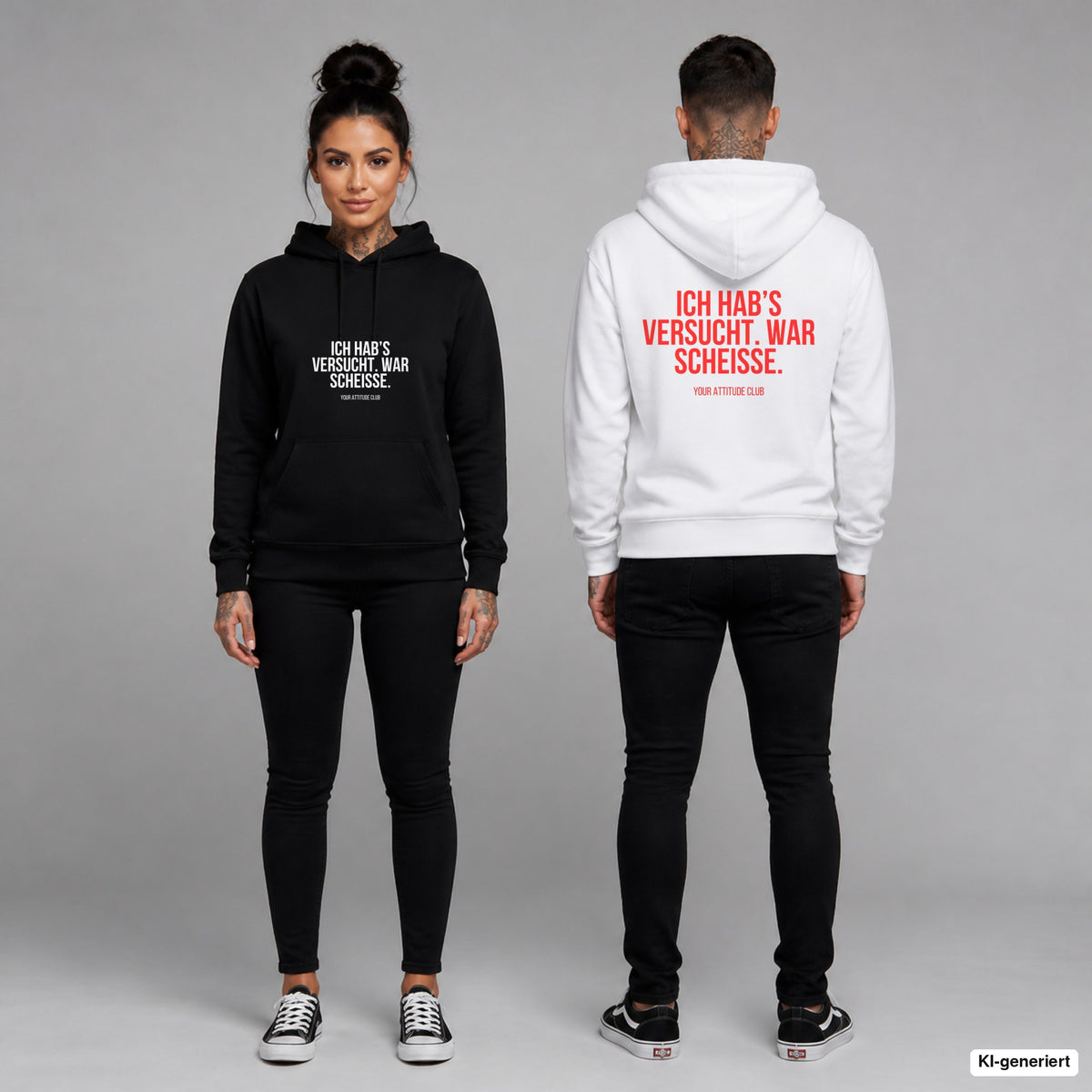 Ich hab’s versucht. War Scheiße – Hoodie unisex mit Frontprint (Frau, Schwarz) und Backprint (Mann, Weiß)