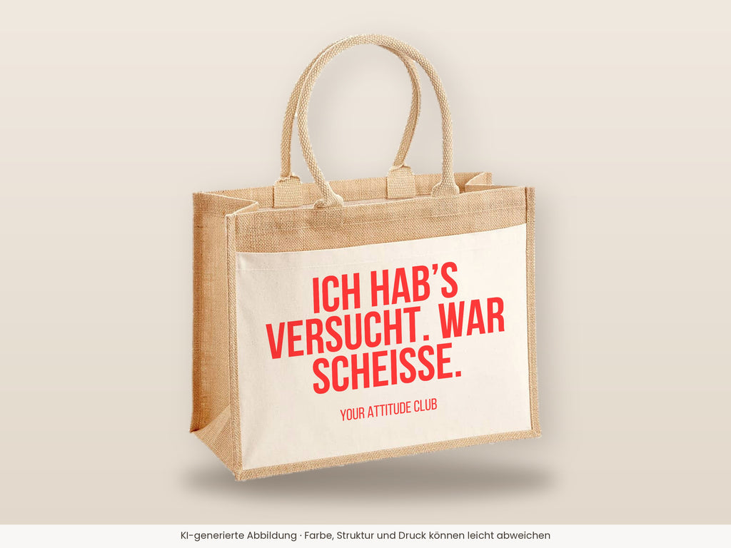 Ich hab's versucht. War scheisse. – Jutetasche mit Spruch, große Jutetasche, Detailansicht