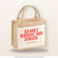 Ich hab's versucht. War scheisse. – Jutetasche mit Spruch, kleine Jutetasche 26 × 22 cm