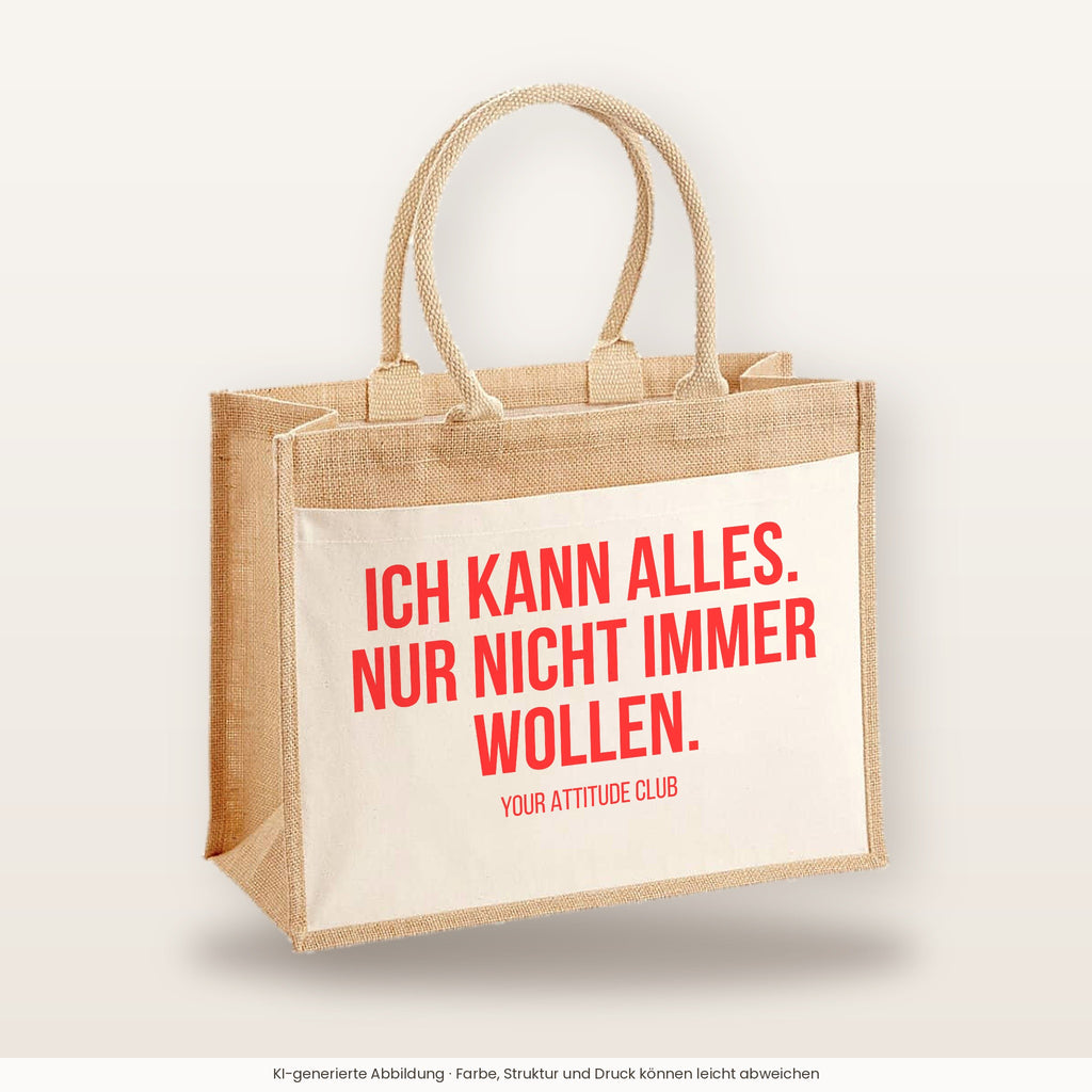 Ich kann alles. Nur nicht immer wollen. – Jutetasche mit Spruch, große Jutetasche, Produktansicht
