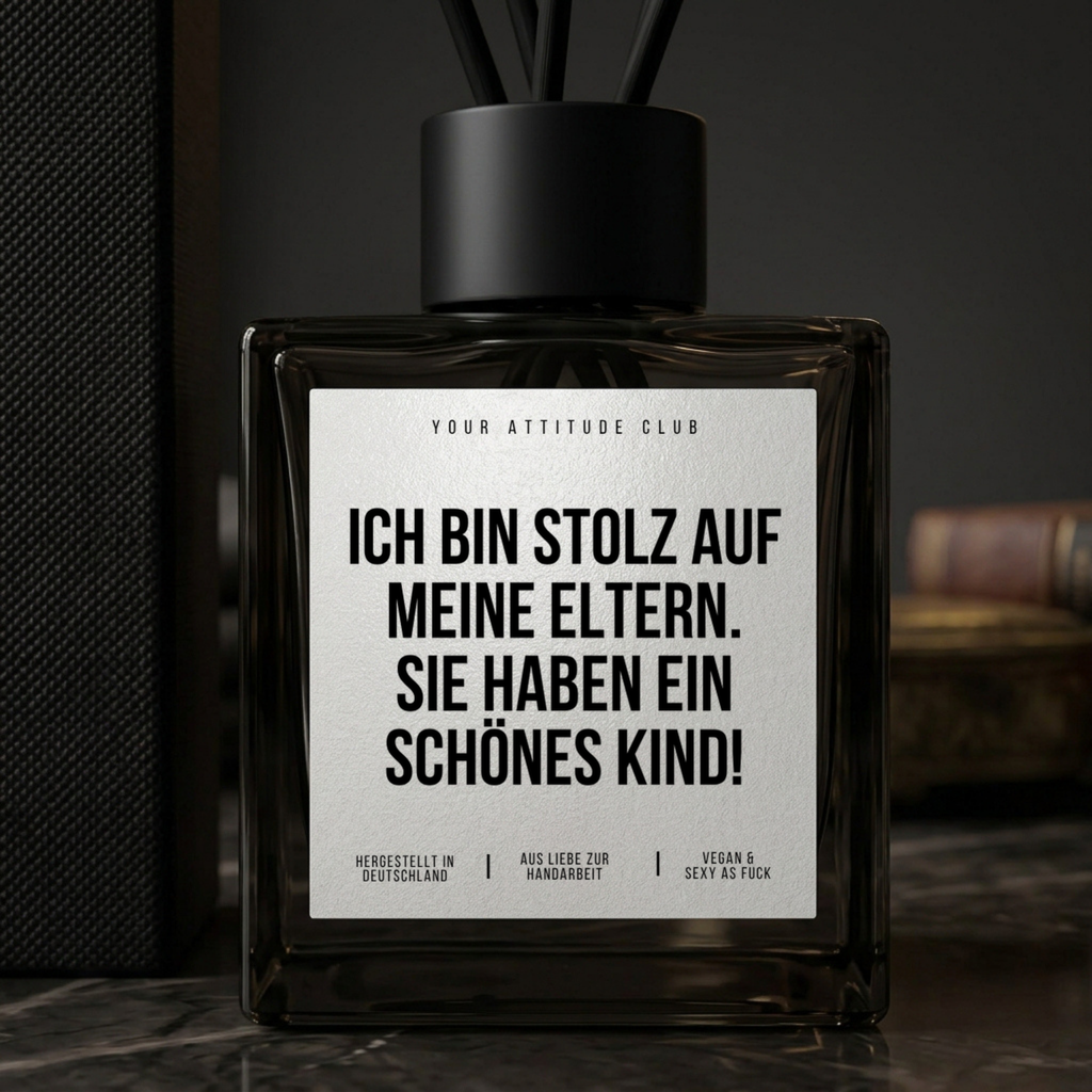 Ich bin stolz auf meine Eltern. Sie haben ein schönes Kind. | Duftdiffusor Geschenkidee