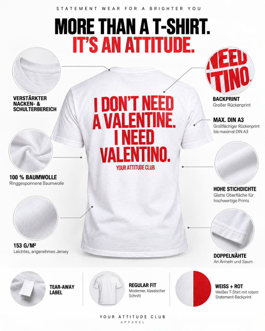 I DON’T NEED A VALENTINE. I NEED VALENTINO. – Unisex Statement T-Shirt Weiß mit rotem Backprint | freches Sprüche Shirt