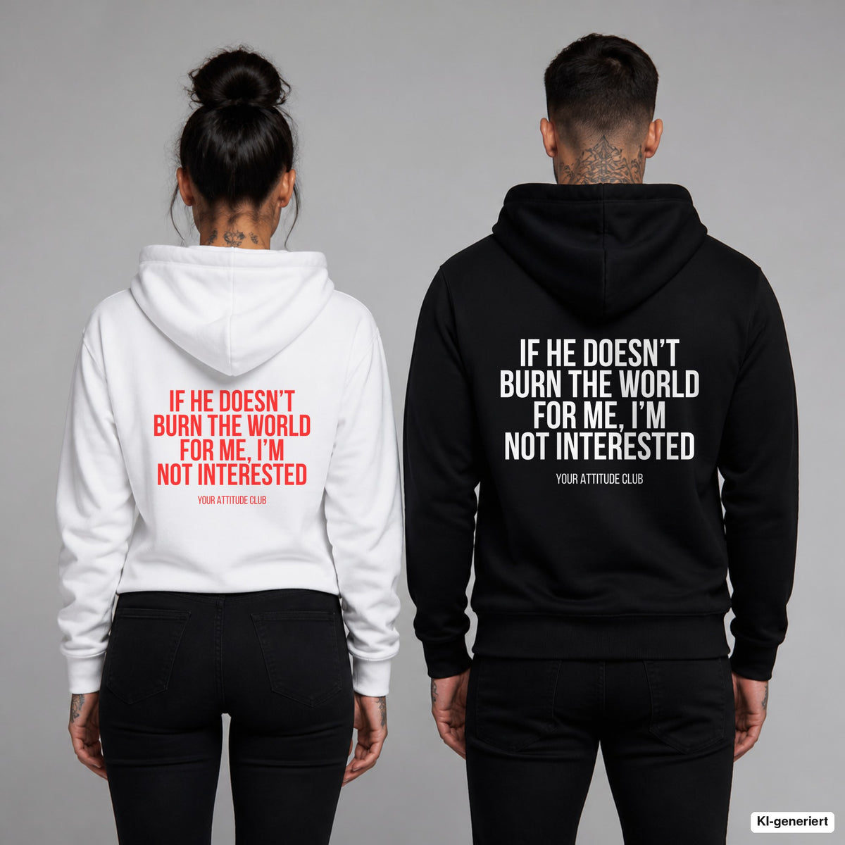 If he doesn’t burn the world for me, I’m not interested – Hoodie mit Backprint, Frau in Weiß mit rotem und Mann in Schwarz mit weißem Aufdruck