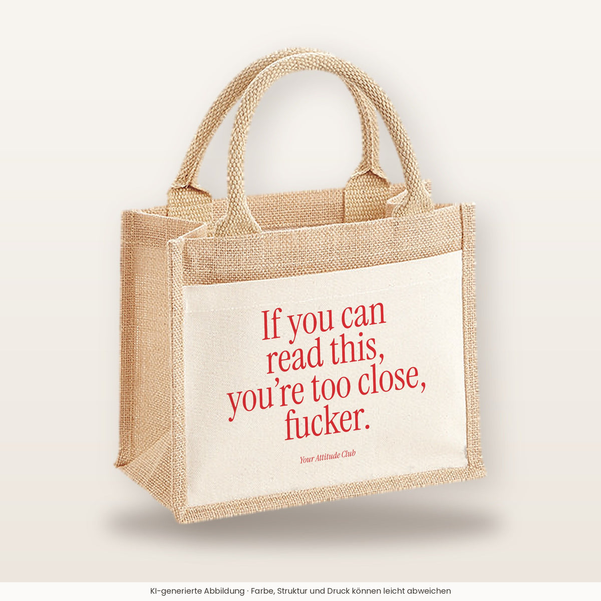 If you can read this, you’re too close, fucker – Jutetasche mit Spruch, kleine Jutetasche 26 × 22 cm