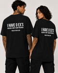 I HAVE 0 EX’S BECAUSE I DON’T COUNT MISTAKES – Unisex Oversize T-Shirt mit Backprint, lustiges Statement Shirt, Streetwear Geschenk