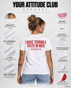 I HAVE TERRIBLE TASTE IN MEN – Unisex Statement T-Shirt Weiß mit rotem Backprint | freches Dating Sprüche Shirt