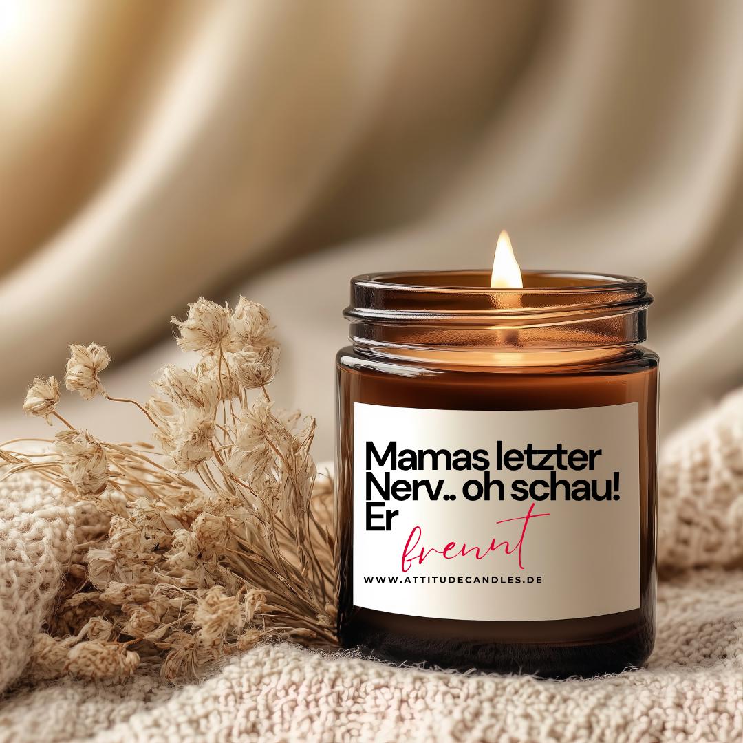 Mamas letzter Nerv.. oh schau! Er brennt | Your Attitude Club Geschenke für Mann & Frau | Geburtstag | Einzug | Umzug | Partner - Perfekt als Geschenk für jeden Anlass