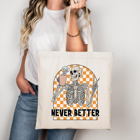 Never Better Tote Bag – Skelett Beutel mit Kaffee, Halloween Tasche, Baumwollbeutel mit Motiv, lustige Spruchtasche, Bügelbild Skelett Kaffe