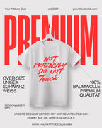 Not Friendly Do Not Touch – Oversize Unisex Shirt Aus Bio Baumwolle | Statement T Shirt Damen Herren | Premium Oversize