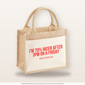 I'm 70% nicer after 3pm on a Friday – Jutetasche mit Spruch, kleine Jutetasche 26 × 22 cm