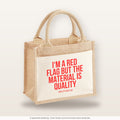 I'm a red flag but the material is quality – Jutetasche mit Spruch, kleine Jutetasche 26 × 22 cm