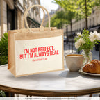I'm not perfect, but I'm always real – Jutetasche mit Spruch, im Café