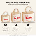 I’m Not Shy – Jutetasche mit Spruch, Größenvergleich klein, mittel, groß