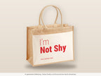 I’m Not Shy – Jutetasche mit Spruch, große Jutetasche, Detailansicht