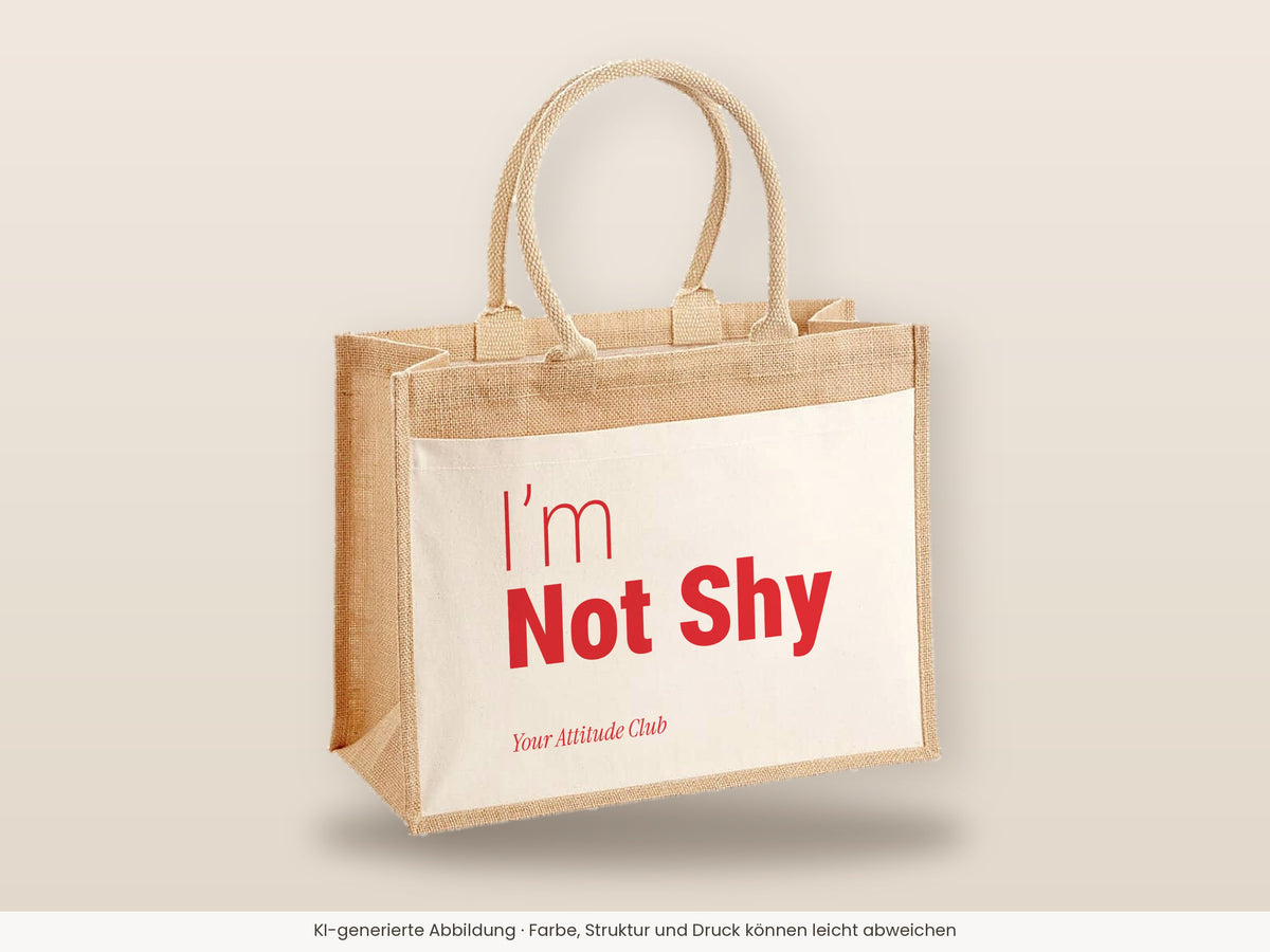 I’m Not Shy – Jutetasche mit Spruch, große Jutetasche, Detailansicht