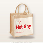 I’m Not Shy – Jutetasche mit Spruch, mittlere Jutetasche 30 × 30 cm