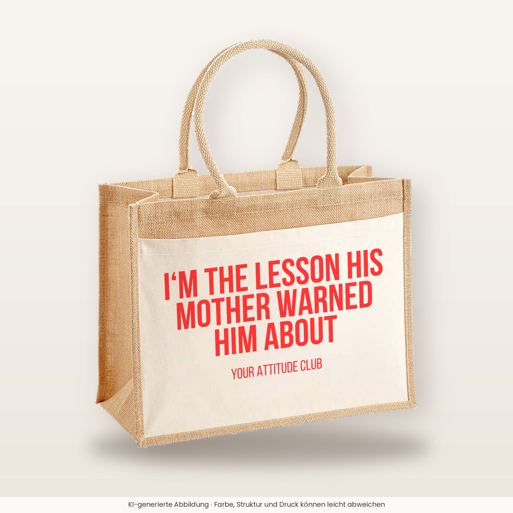 I'm the lesson his mother warned him about – Jutetasche mit Spruch, große Jutetasche, Produktansicht