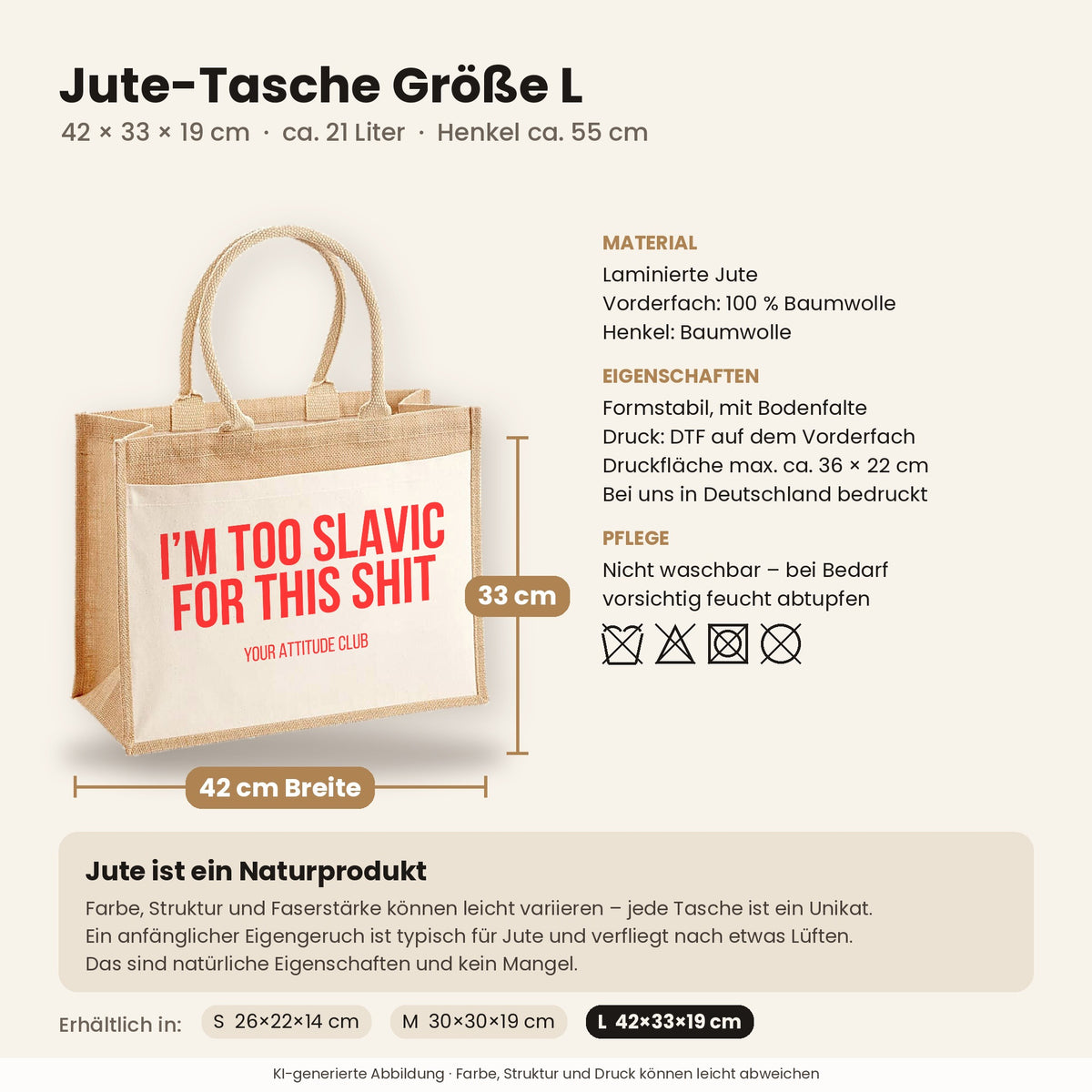 I'm too Slavic for this shit – Jutetasche mit Spruch, Maße, Material und Pflege