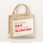 In a World Full of Pretty Faces, Be a Rare Soul – Jutetasche mit Spruch, kleine Jutetasche 26 × 22 cm