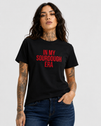 IN MY SOURDOUGH ERA – besticktes Damen Shirt, lustiges Statement T-Shirt, Geschenk für Bäckerin, Sauerteig-Fan, Bio-Baumwolle, Weiß oder Schwarz