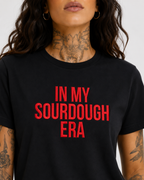 IN MY SOURDOUGH ERA – besticktes Damen Shirt, lustiges Statement T-Shirt, Geschenk für Bäckerin, Sauerteig-Fan, Bio-Baumwolle, Weiß oder Schwarz