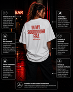 IN MY SOURDOUGH ERA | Oversize Shirt Unisex mit Backprint, Statement Shirt aus Bio-Baumwolle