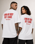 I OWN MY BODY BUT I SHARE – Unisex Oversize T-Shirt mit Backprint, freches Statement Shirt, Streetwear Geschenk für Frauen und Männer