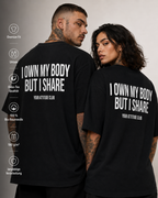 I OWN MY BODY BUT I SHARE – Unisex Oversize T-Shirt mit Backprint, freches Statement Shirt, Streetwear Geschenk für Frauen und Männer