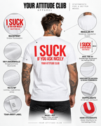 I SUCK IF YOU ASK NICELY – Unisex Statement T-Shirt Weiß mit rotem Backprint | freches doppeldeutiges Sprüche Shirt
