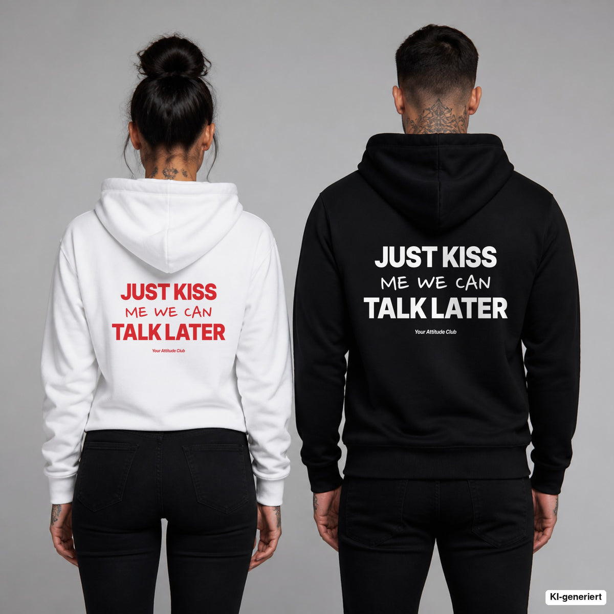Just Kiss Me We Can Talk Later – Hoodie mit Backprint, Frau in Weiß mit rotem und Mann in Schwarz mit weißem Aufdruck