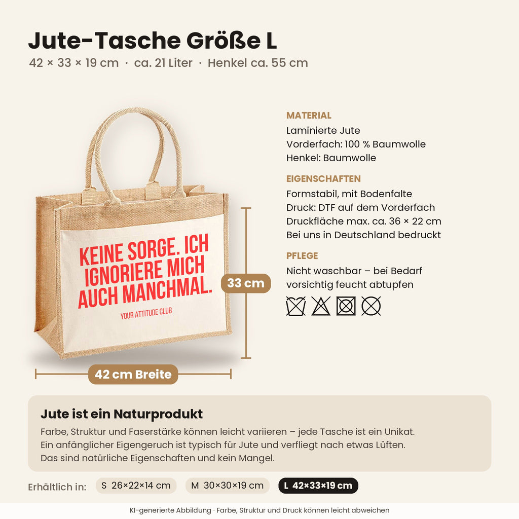 Keine Sorge. Ich ignoriere mich auch manchmal. – Jutetasche mit Spruch, Maße, Material und Pflege