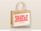 Keine Sorge. Ich ignoriere mich auch manchmal. – Jutetasche mit Spruch, große Jutetasche, Detailansicht