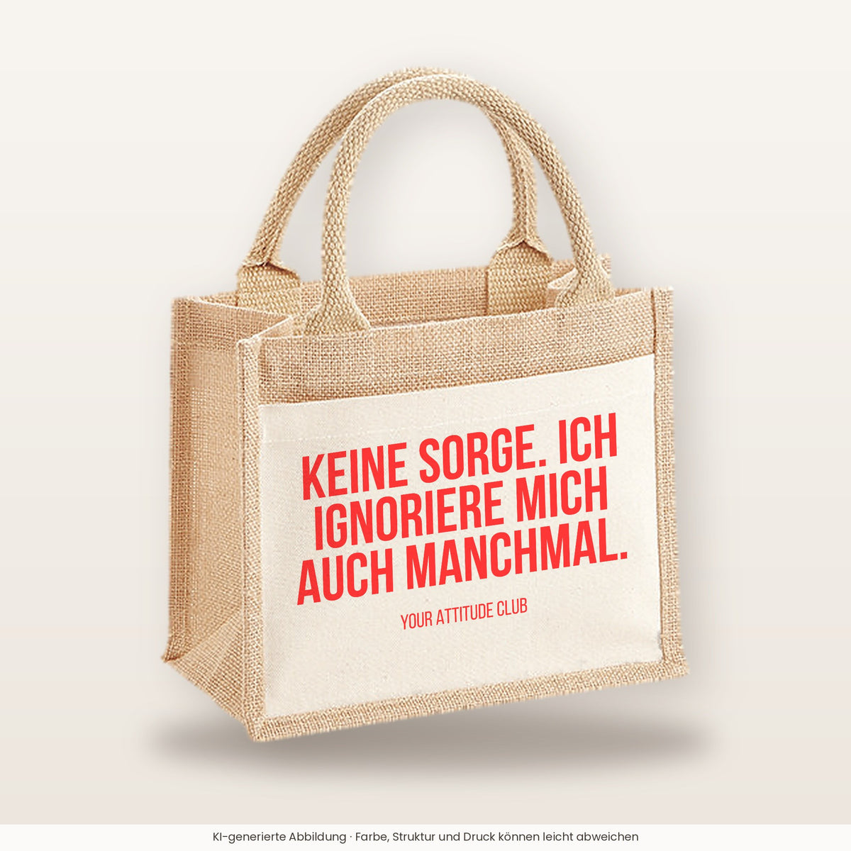 Keine Sorge. Ich ignoriere mich auch manchmal. – Jutetasche mit Spruch, kleine Jutetasche 26 × 22 cm