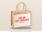 Kiss me like a bad idea – Jutetasche mit Spruch, große Jutetasche, Detailansicht