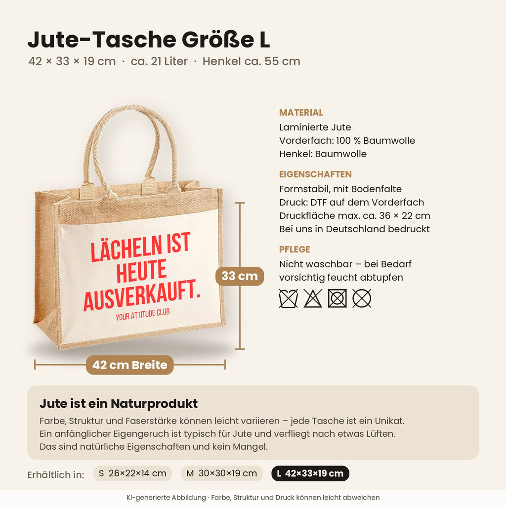 Lächeln ist heute ausverkauft. – Jutetasche mit Spruch, Maße, Material und Pflege