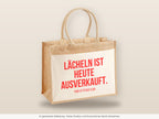 Lächeln ist heute ausverkauft. – Jutetasche mit Spruch, große Jutetasche, Detailansicht