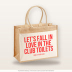 Let's fall in love in the club toilets – Jutetasche mit Spruch, große Jutetasche, Produktansicht