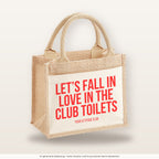 Let's fall in love in the club toilets – Jutetasche mit Spruch, kleine Jutetasche 26 × 22 cm
