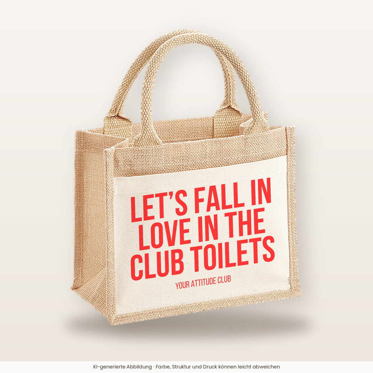 Let's fall in love in the club toilets – Jutetasche mit Spruch, kleine Jutetasche 26 × 22 cm
