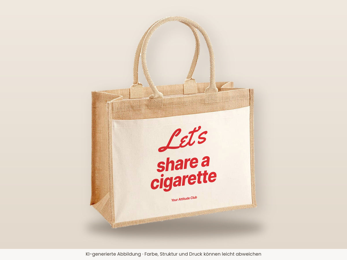 Let’s Share a Cigarette – Jutetasche mit Spruch, große Jutetasche, Detailansicht