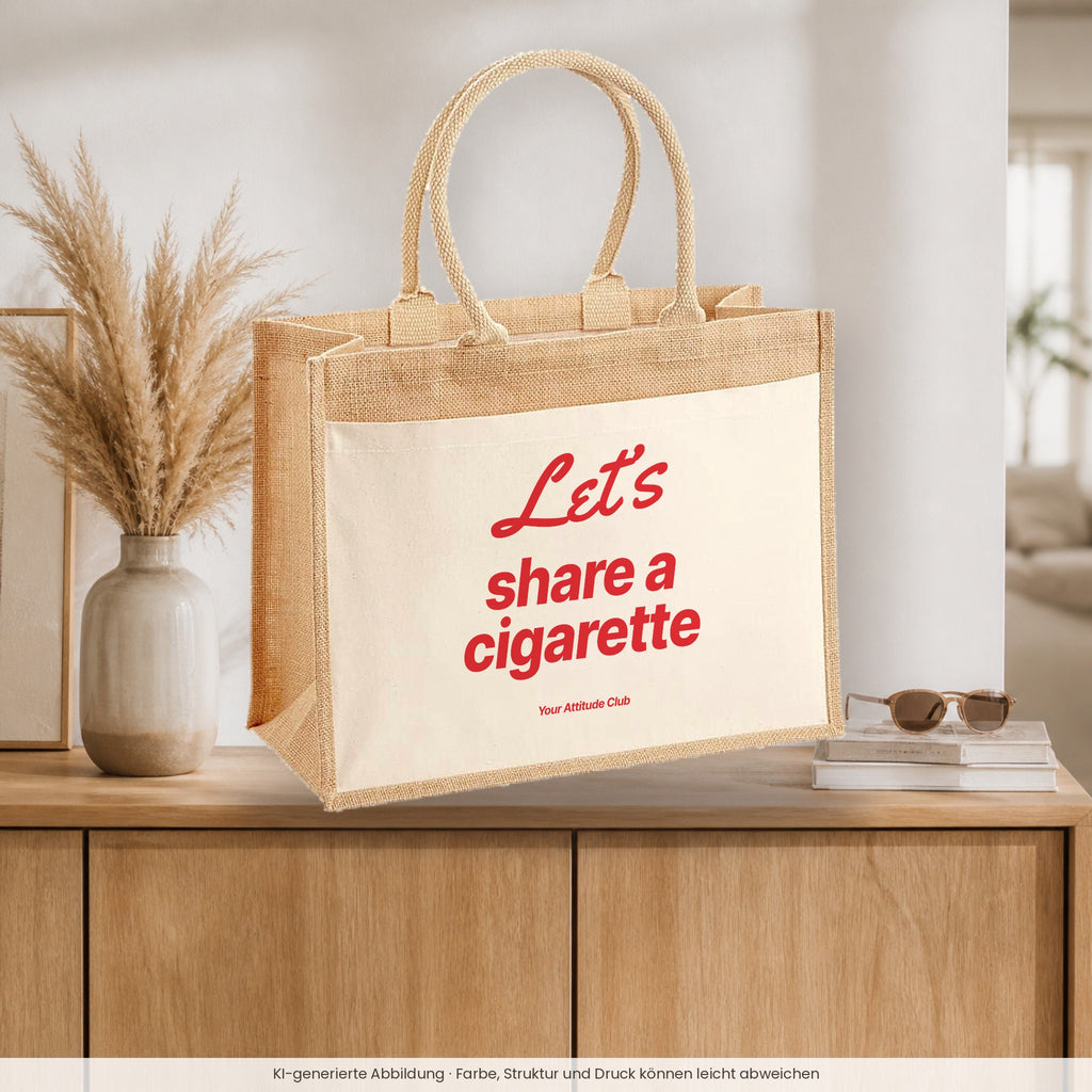 Let’s Share a Cigarette – Jutetasche mit Spruch, auf dem Sideboard im Flur
